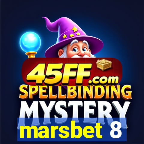 marsbet 8